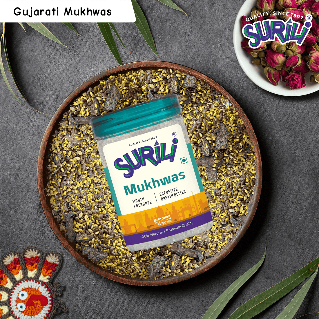 Gujarati Mukhwas - Refresh, Anytime Anywhere.
Surili Mukhwas