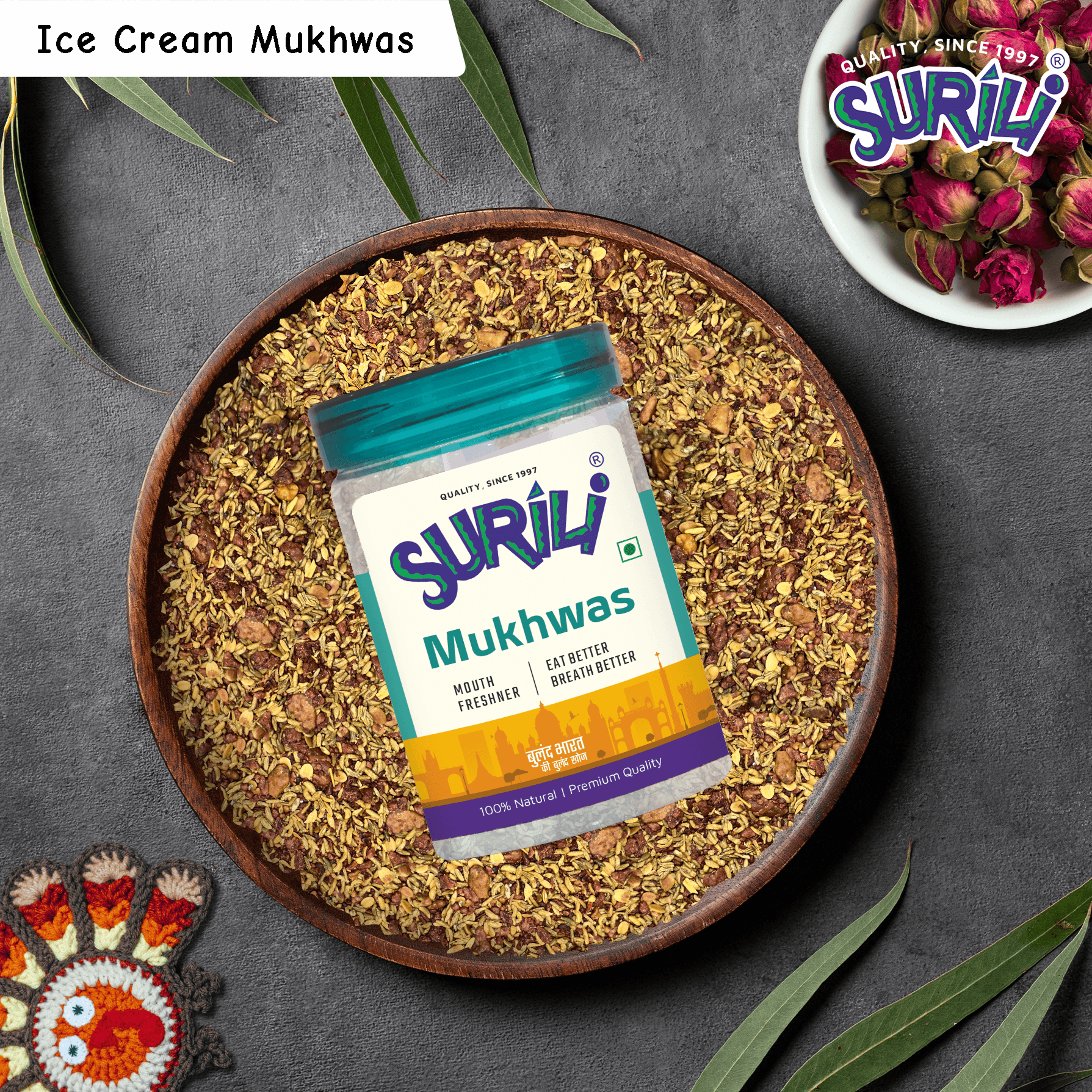 Ice-cream Mukhwas - Refresh, Anytime Anywhere.
Surili Mukhwas