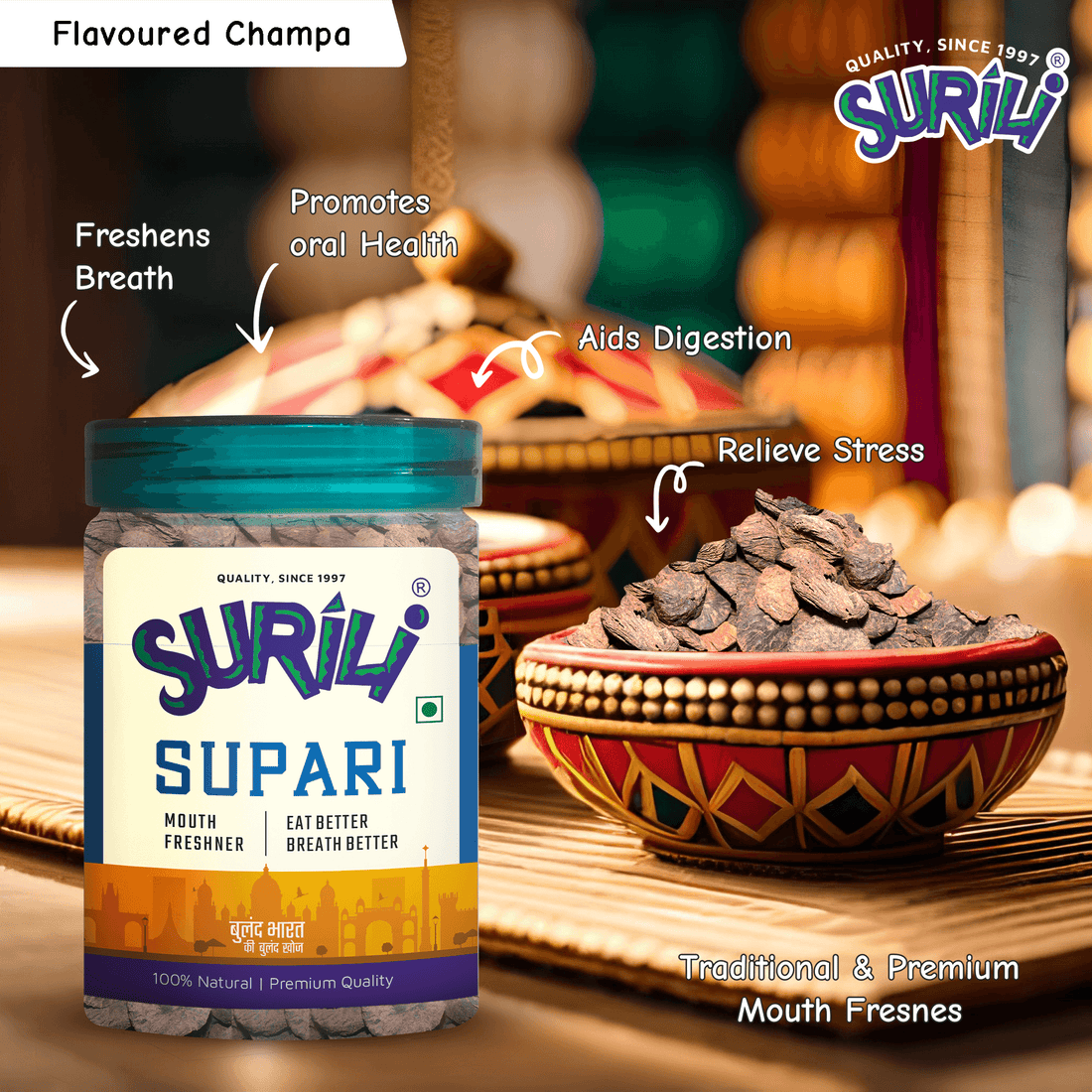 Flavored Champa Supari - Refresh, Anytime Anywhere.
Surili Mukhwas